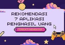 Aplikasi Game Penghasil Uang Tercepat Dan Terbukti Membayar